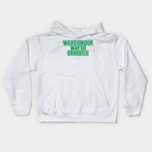 WE'RE ON OUR WAY TO PARADISE, Glasgow Celtic Football Club Green And White Layered Text Kids Hoodie